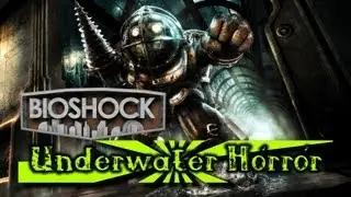 Bioshock - Трейлер [Underwater Horror]