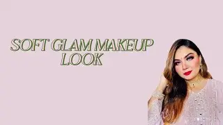 SOFT GLAM MAKEUP