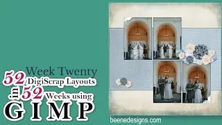 Week Twenty of 52 DigiScrap layouts in 52 Weeks using GIMP (a PhotoShop alternative)
