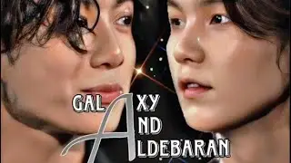 Galaxy and Aldebaran part 3|Jeon Jungkook|Min Yoongi|#jungkook #yoongi #bts #fanfiction