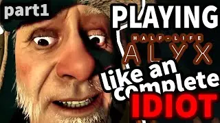 Playing HL:A like a complete idiot and avoiding all items!