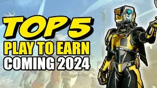 TOP 5 PLAY TO EARN GAMES Coming in 2024!