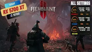 Remnant 2 | rx 5700 xt + i3 10100f | All Settings 1080p