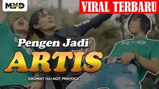 SIKOMAT feat AGIT PRAYOGA - Pengen Jadi Artis [ Official Music Video ]