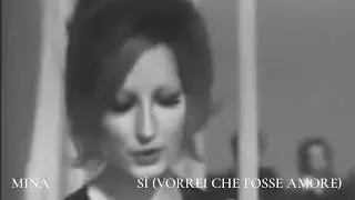 Mina - Sì (Vorrei che fosse amore)