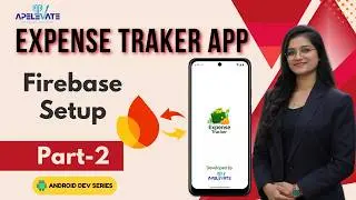 48. Expense Tracker App | Firebase Setup & Authentication in Android | Part 2