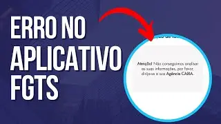 APLICATIVO FGTS "não conseguimos analisar as suas informações" RESOLVIDO!