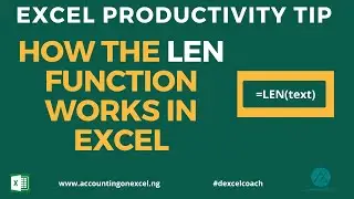 HOW THE LEN FUNCTION WORKS IN EXCEL