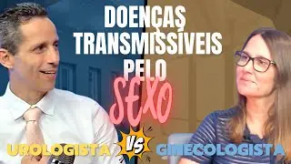 DST - Como é no Consultório do Urologista e da Ginecologista? - Heleno Paes e Veridiana Salutti