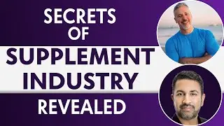 Unveiling the Secrets of Supplement Industry  | Shawn Wells Interview