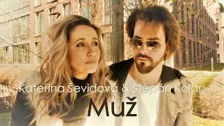 Kateřina Ševidová & Štěpán Kojan - Muž