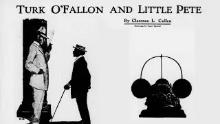 Clarence L. Cullen - Turk O Fallon and Little Pete crime story audio reading audiobook