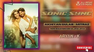 AKHIYAN GULAB X IN MY HEAD - ARYAN-K MASHUP #akhiyangulab #shahidkapoor #kritisanon #mitraz