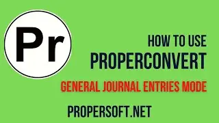 ProperConvert in General Journal Entries mode