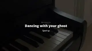 Dancing with your ghost - Sasha sloan (sped up)
