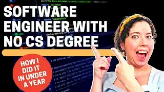 How I Became a Software Engineer Without a Computer Science Degree (in Under a Year!)