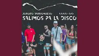 Jorgito Barrionuevo, Lolo OG - SALIMOS PA LA DISCO (Audio)
