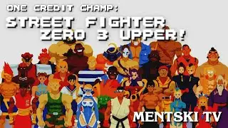 Street Fighter Zero 3 Upper - One Credit Champ, Episode 250