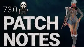 DBD 7.3.0 Update Patch Notes | Dead by Daylight Mid Chapter 