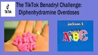 Benadryl TikTok Challenge: Diphenhydramine Overdoses