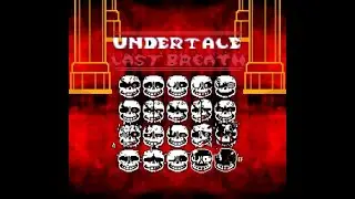 UNDERTALE: LAST BREATH UST PHASE 1-21 (not official)