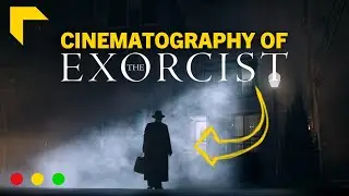 How The Exorcist Plays with Horror | Camera & Lighting Breakdown