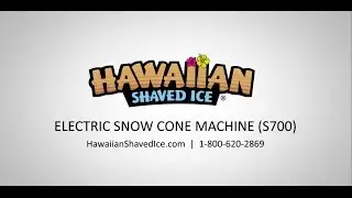 Electric Snow Cone Machine S700 | Hawaiian Shaved Ice