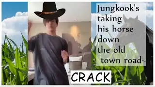 Jungkook's taking his horse down the Old Town Road [CRACK]