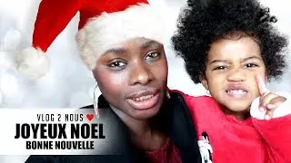 [ VLOG 2 NOUS ] JOYEUX NOEL - BONNE NOUVELLE