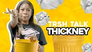 Thickney Talks Why You Should Cry, Getting Hit With A Phone & Fake Friends! | TRSH Talk Interview
