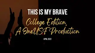 This Is My Brave – College Edition, A OneUSF Production