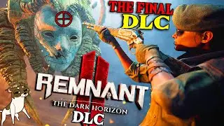 REMNANT 2: One Of The BEST Souls-Likes's FINAL DLC (Part 1)