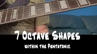 7 Octave Shapes - Within the Pentatonic