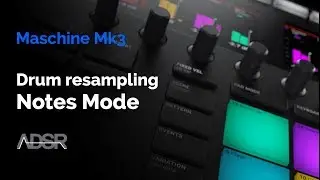 Maschine Mk3 - Drum Resampling with MASCHINE NOTES Mode