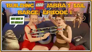 Build and Chill with Us: Building the UCS LEGO Star Wars Jabba's Sail Barge Episode I