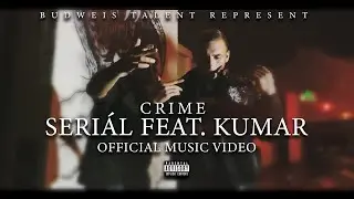 Crime - Seriál feat. Kumar (OfficialMusicVideo)