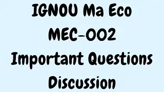 Ignou Ma Eco MEC-002 Important Questions Discussion