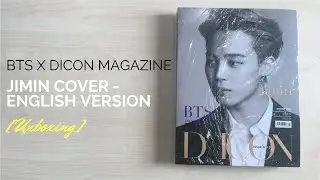 [UNBOXING] BTS (방탄소년단) X DICON (DISPATCH) MAGAZINE JIMIN COVER - ENGLISH VERSION
