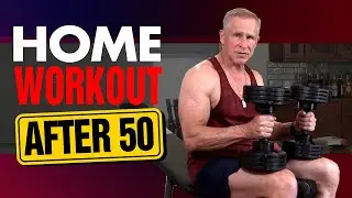 Upper Body At Home Workout For Men Over 50 (BUILD MORE MUSCLE!)