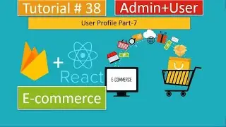 Tutorial#38|React.js/Redux E-Commerce/Firebase-Firestore| User Account Settings Part-7