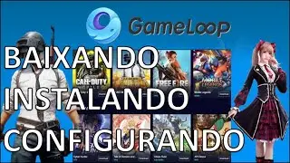 COMO BAIXAR, INSTALAR E CONFIGURAR O EMULADOR GAMELOOP