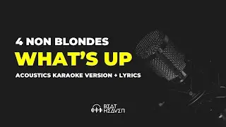 What's Up - 4 Non Blondes Acoustics Karaoke Version