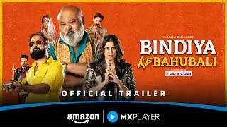 Bindiya Ke Bahubali - Official Trailer | 8th August | Amazon MX Player