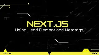 Next.js Tutorial #11: Using Head Element and Metatags