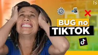 BUG NO TIKTOK, COMO RESOLVER? | Paula Tebett