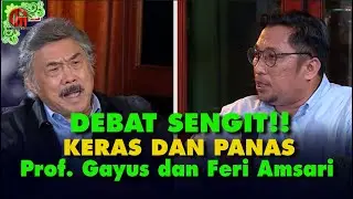 Keras, Panas!, (Debat Dua Ahli Hukum) Prof. Gayus dan Feri Amsari