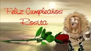 Feliz Cumpleaños Rosita