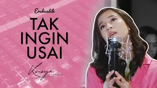 Keisya Levronka - Tak Ingin Usai | ERAkustik