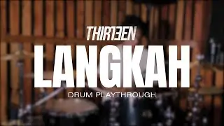 Thirteen - Langkah (Drum Playthrough) // Sidiq Nur