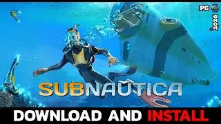 How to Download & Install Subnautica on PC (Full Guide 2026)?